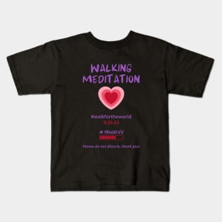 Walking Meditation, Heart Opening Meditation in Progress Kids T-Shirt